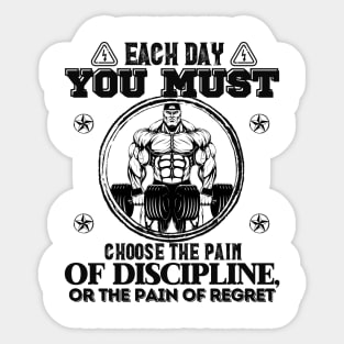 The pain of discipline or the pain of regret Sticker